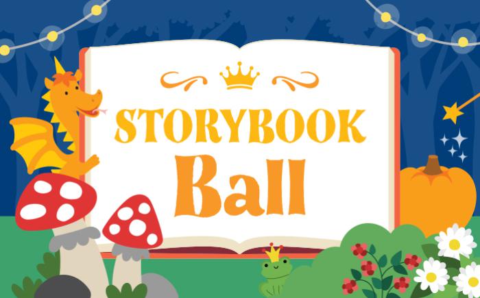 Fairy tale imagery surround the words Storybook Ball