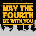 Silhouettes of Star Wars characters below the words May the Fourth Be With You