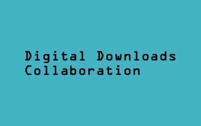 Digital Downloads Collaboration