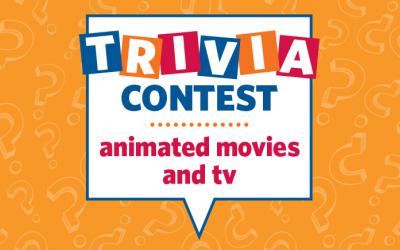 Speech bubble contains the words Trivia Contest Animated Movies and TV